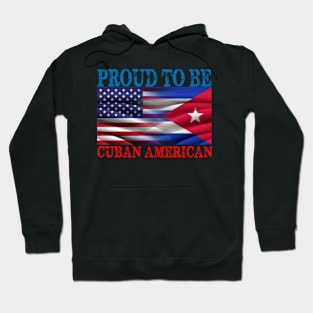 Proud to be Cuban American Hoodie